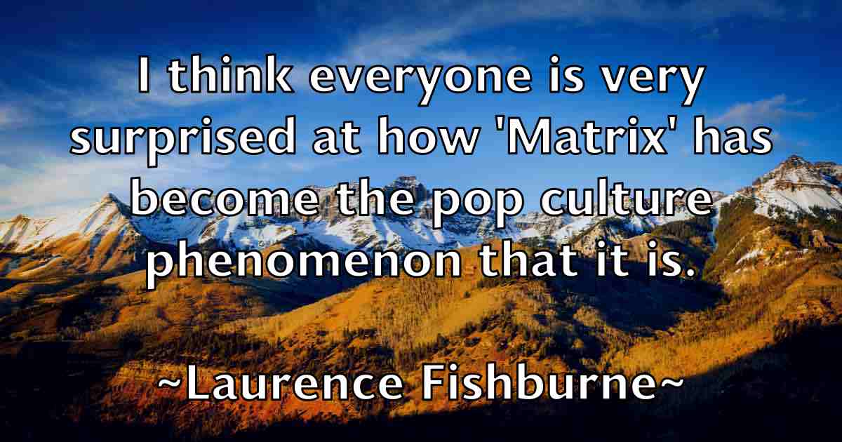 /images/quoteimage/laurence-fishburne-fb-493855.jpg