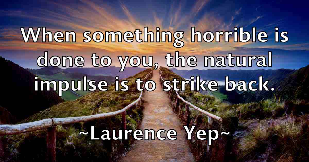 /images/quoteimage/laurence-yep-fb-494091.jpg