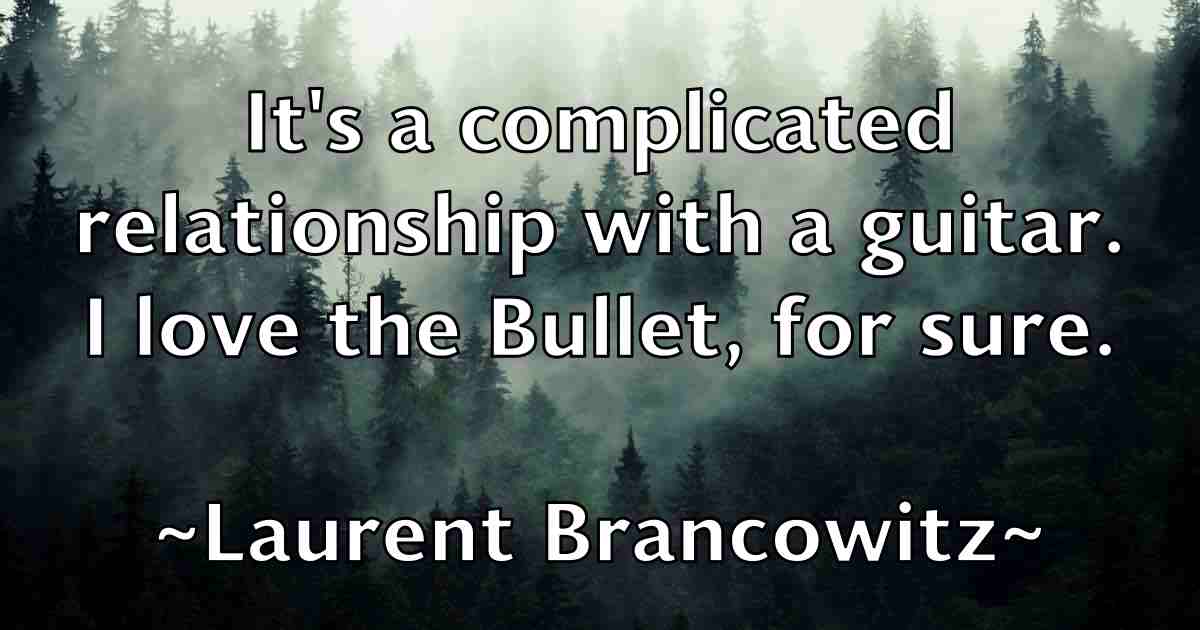 /images/quoteimage/laurent-brancowitz-fb-494132.jpg