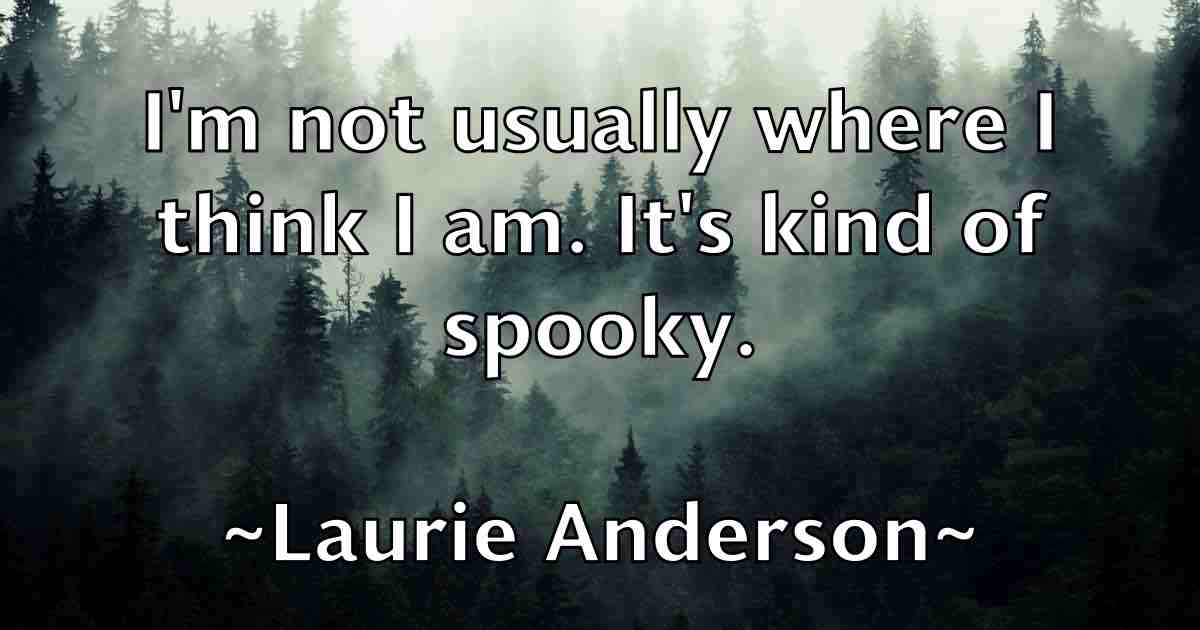 /images/quoteimage/laurie-anderson-fb-494209.jpg