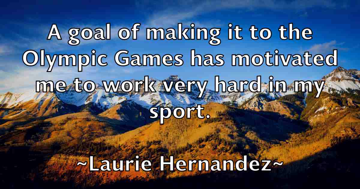/images/quoteimage/laurie-hernandez-fb-494483.jpg