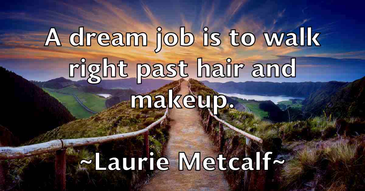 /images/quoteimage/laurie-metcalf-fb-494576.jpg