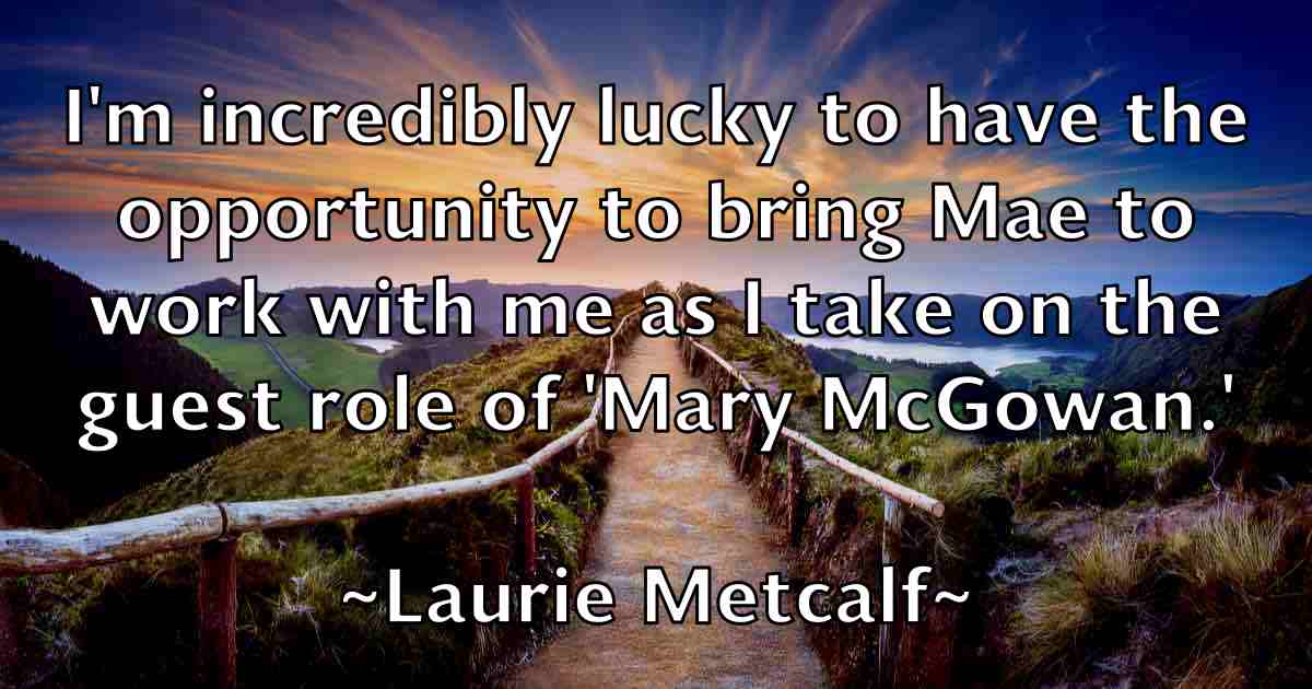 /images/quoteimage/laurie-metcalf-fb-494585.jpg