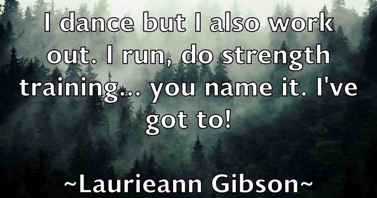 /images/quoteimage/laurieann-gibson-fb-494679.jpg
