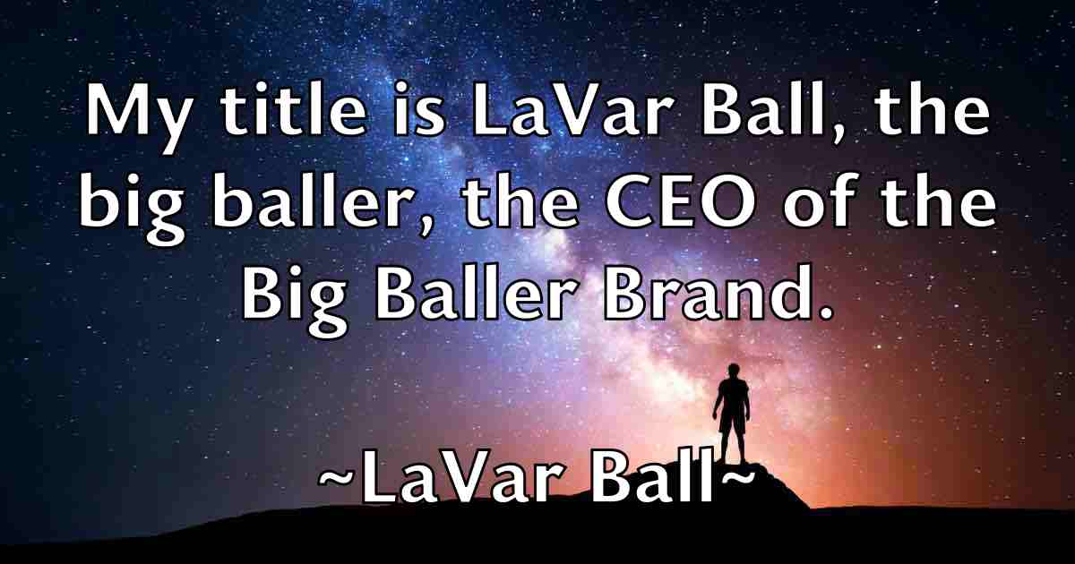 /images/quoteimage/lavar-ball-fb-494780.jpg