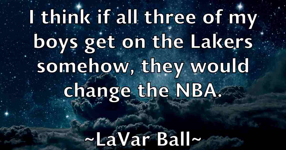 /images/quoteimage/lavar-ball-fb-494789.jpg
