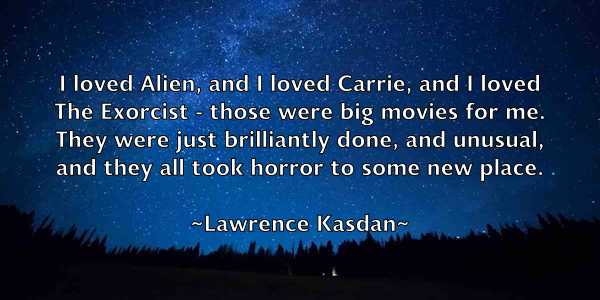 /images/quoteimage/lawrence-kasdan-495052.jpg