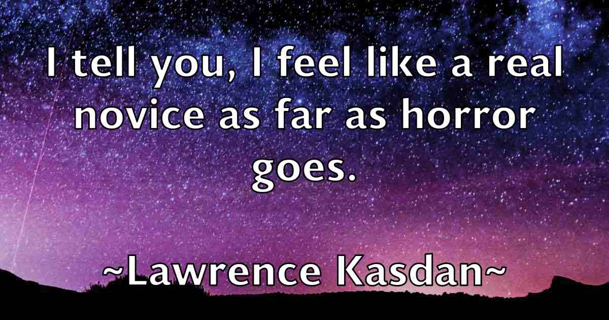 /images/quoteimage/lawrence-kasdan-fb-495049.jpg