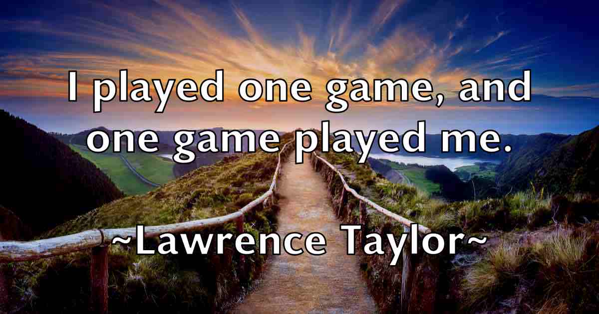 /images/quoteimage/lawrence-taylor-fb-495379.jpg