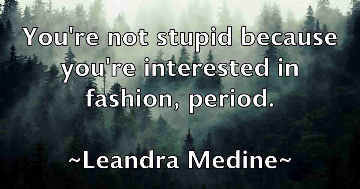 /images/quoteimage/leandra-medine-fb-496122.jpg