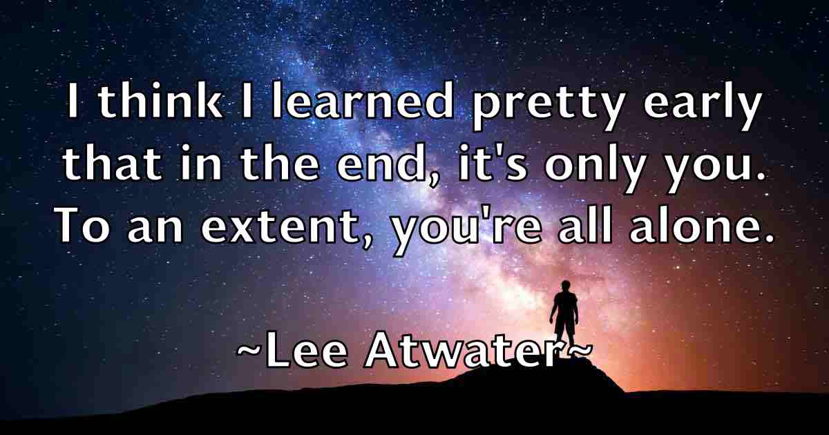 /images/quoteimage/lee-atwater-fb-496599.jpg