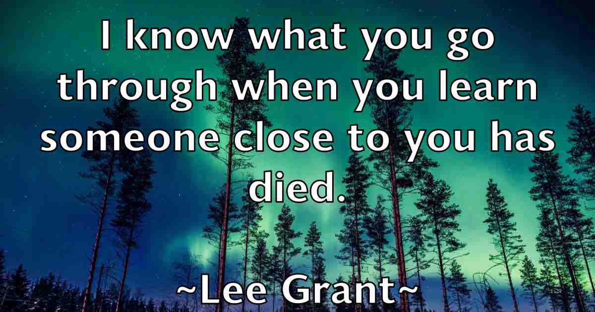/images/quoteimage/lee-grant-fb-496972.jpg