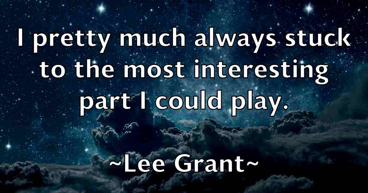 /images/quoteimage/lee-grant-fb-496980.jpg