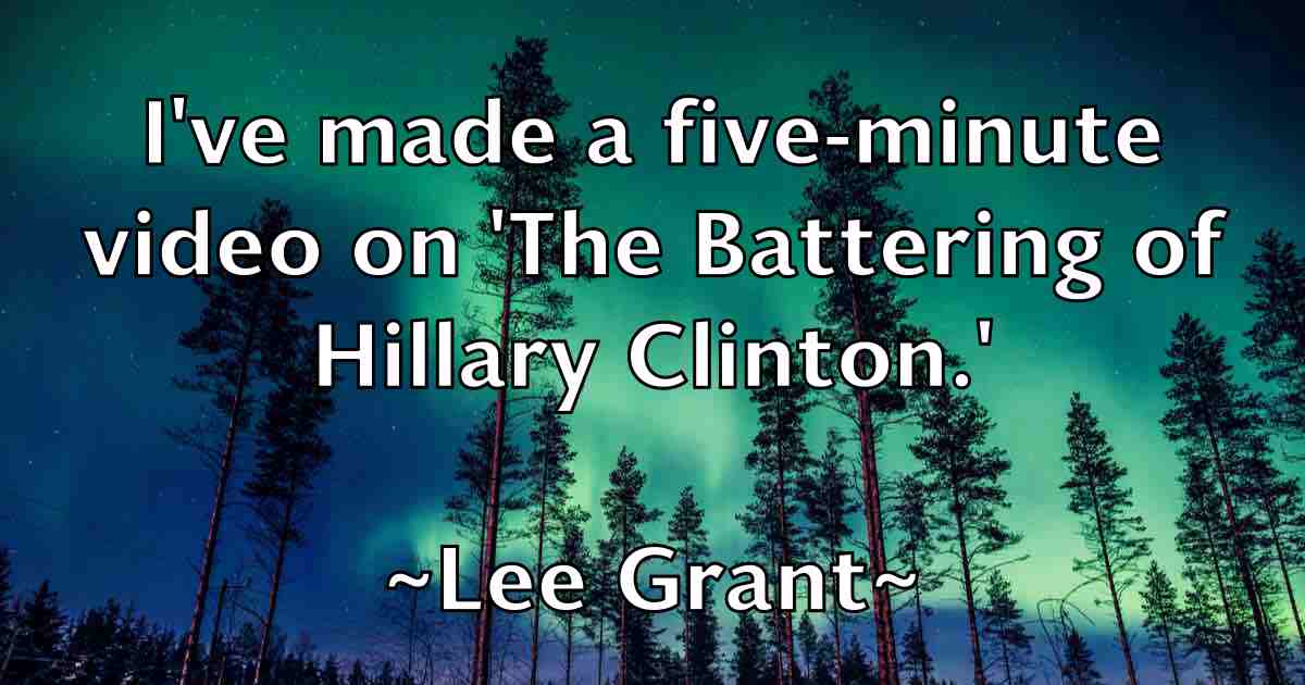 /images/quoteimage/lee-grant-fb-496983.jpg