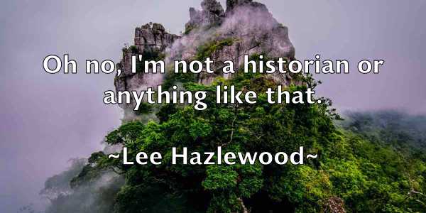 /images/quoteimage/lee-hazlewood-497120.jpg