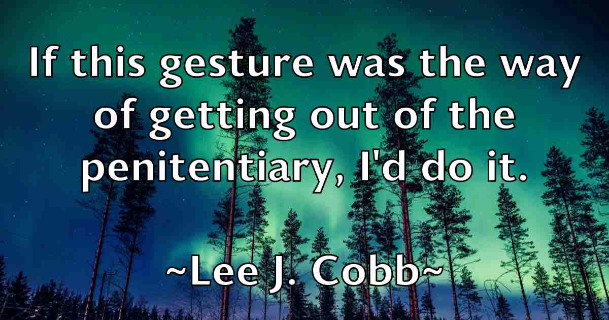 /images/quoteimage/lee-j-cobb-fb-497351.jpg