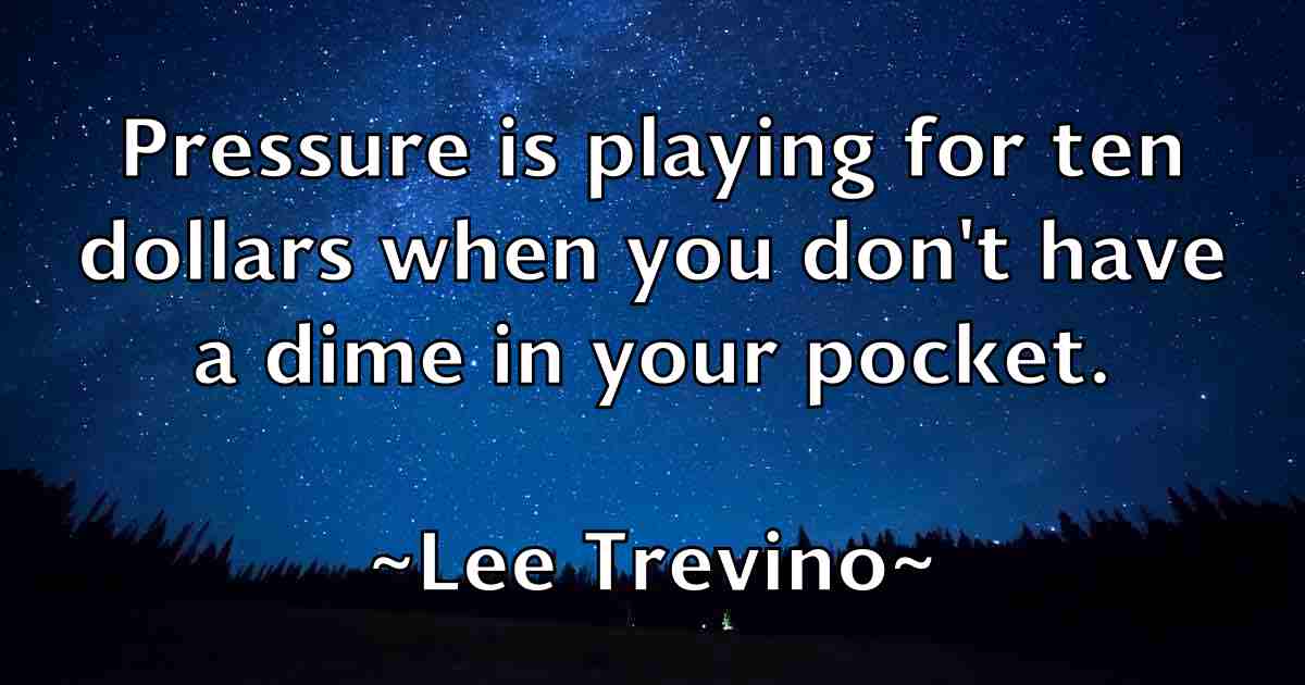 /images/quoteimage/lee-trevino-fb-498201.jpg