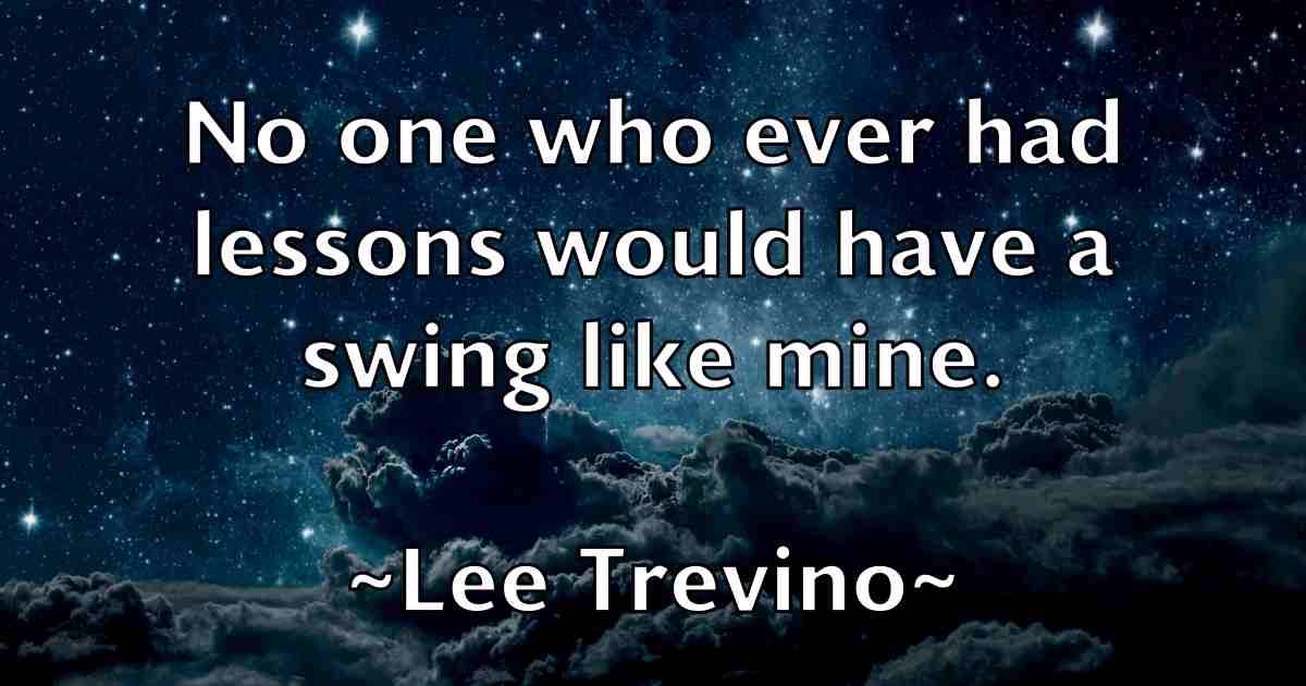 /images/quoteimage/lee-trevino-fb-498210.jpg