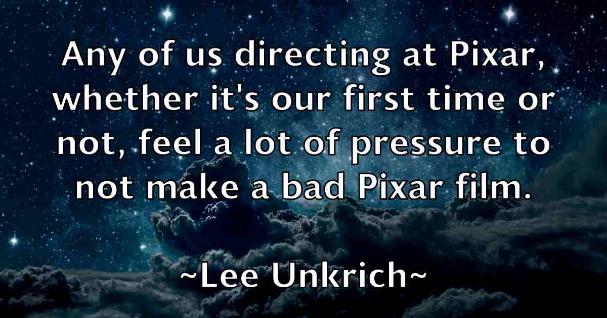 /images/quoteimage/lee-unkrich-fb-498233.jpg