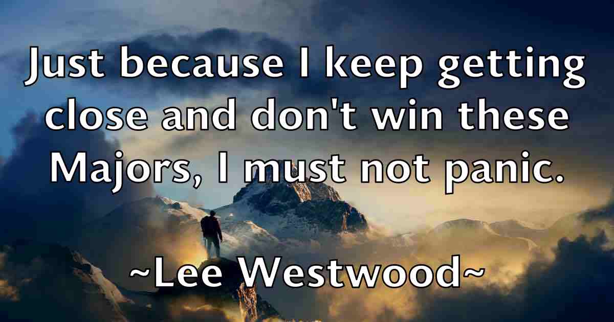 /images/quoteimage/lee-westwood-fb-498305.jpg