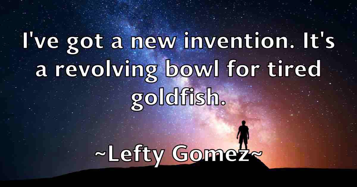 /images/quoteimage/lefty-gomez-fb-498450.jpg