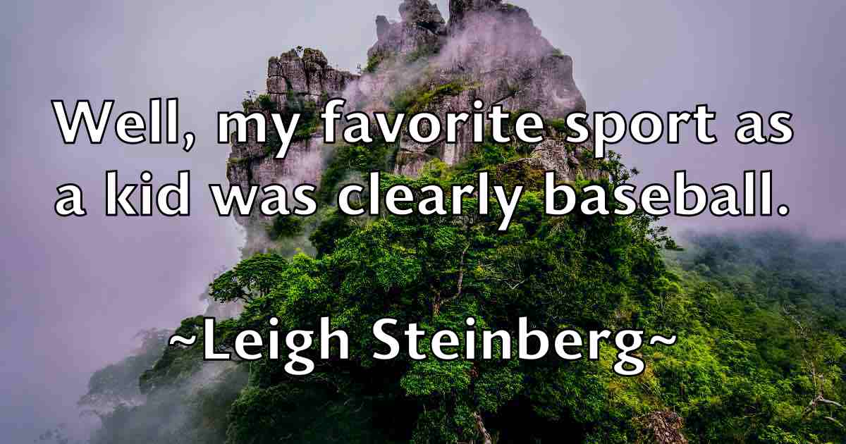 /images/quoteimage/leigh-steinberg-fb-498542.jpg