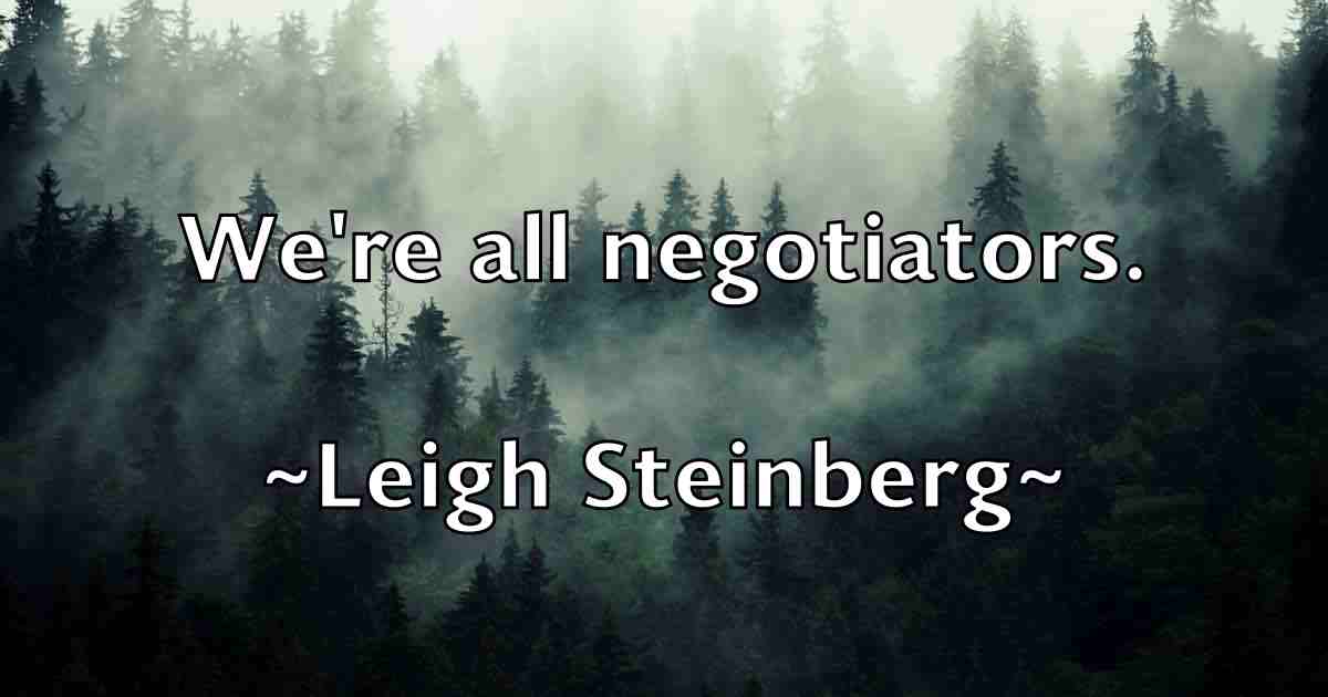 /images/quoteimage/leigh-steinberg-fb-498559.jpg