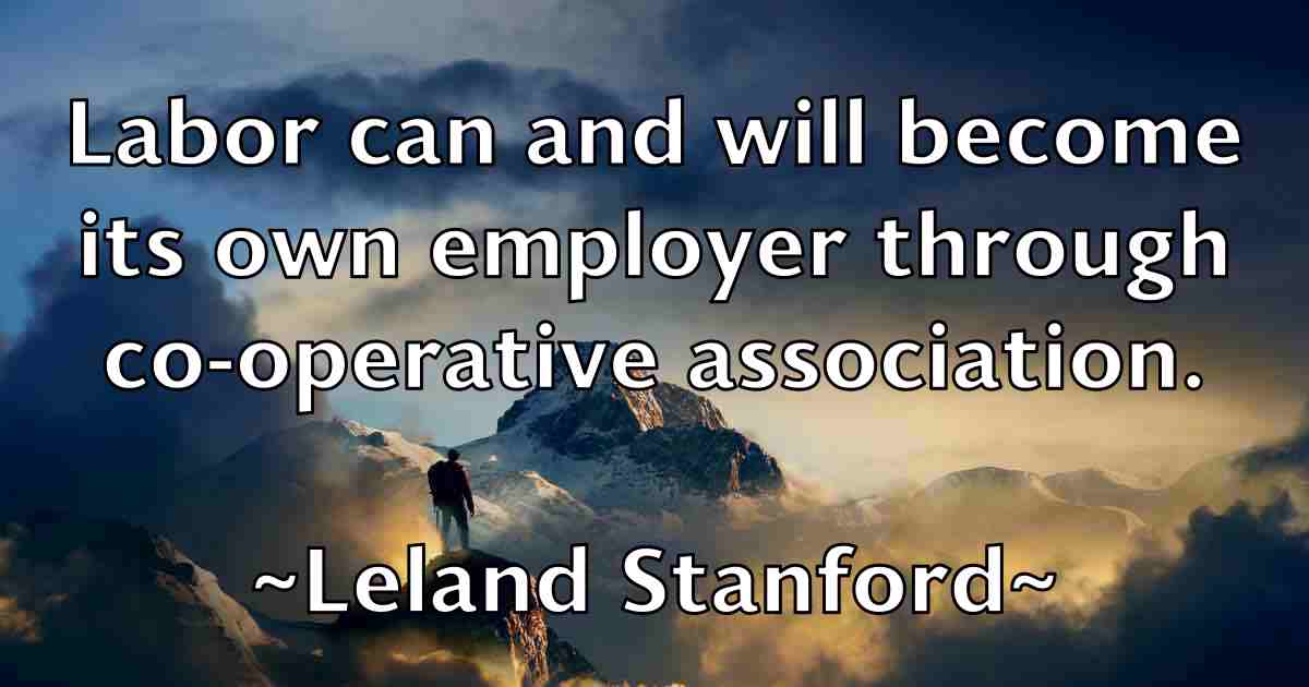 /images/quoteimage/leland-stanford-fb-499012.jpg