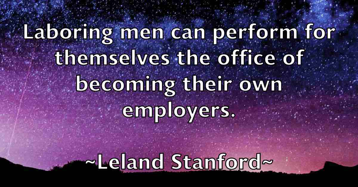 /images/quoteimage/leland-stanford-fb-499020.jpg
