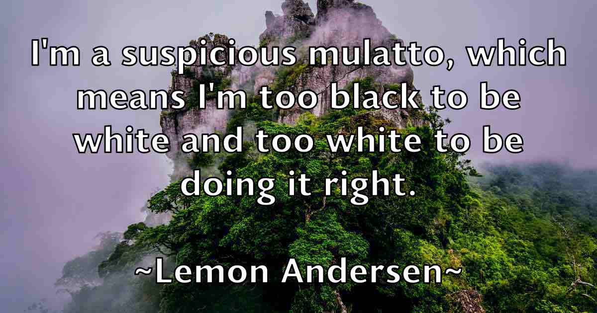 /images/quoteimage/lemon-andersen-fb-499168.jpg