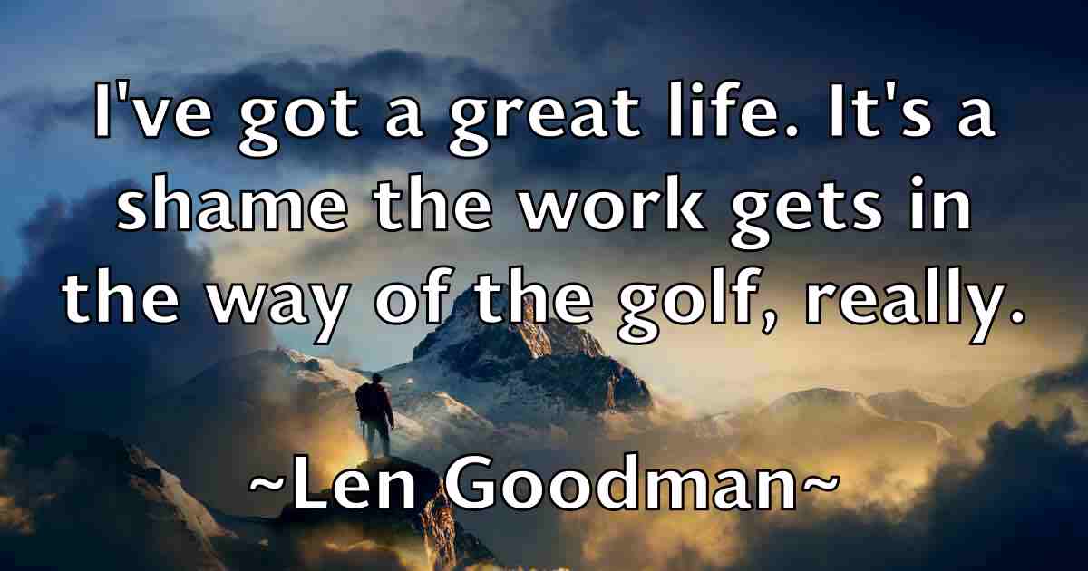 /images/quoteimage/len-goodman-fb-499227.jpg