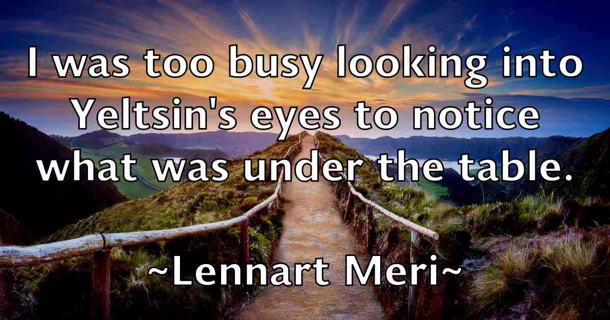 /images/quoteimage/lennart-meri-fb-499604.jpg