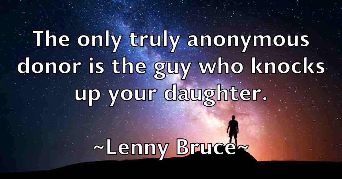 /images/quoteimage/lenny-bruce-fb-499828.jpg