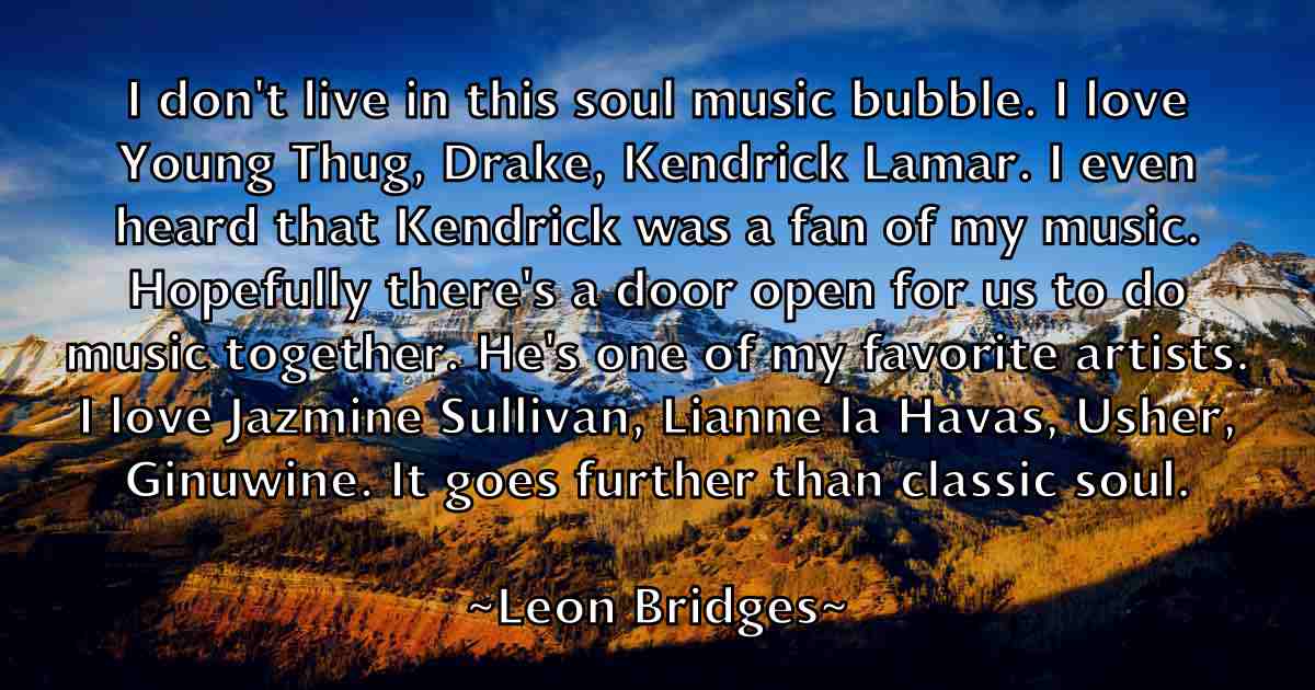 /images/quoteimage/leon-bridges-fb-500509.jpg