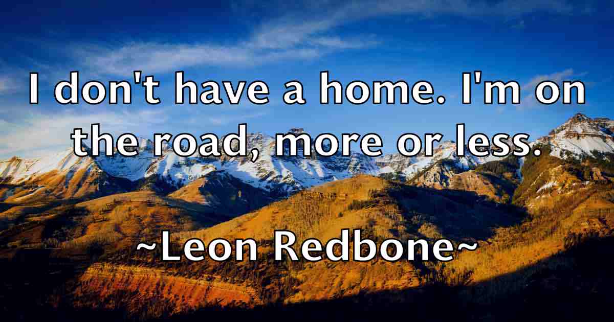 /images/quoteimage/leon-redbone-fb-500697.jpg