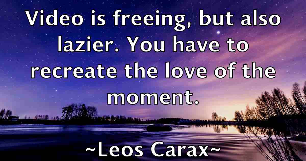 /images/quoteimage/leos-carax-fb-501699.jpg