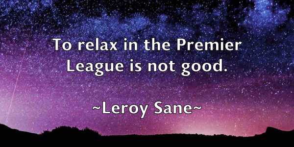 /images/quoteimage/leroy-sane-501845.jpg