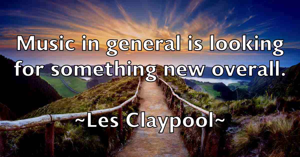 /images/quoteimage/les-claypool-fb-501969.jpg
