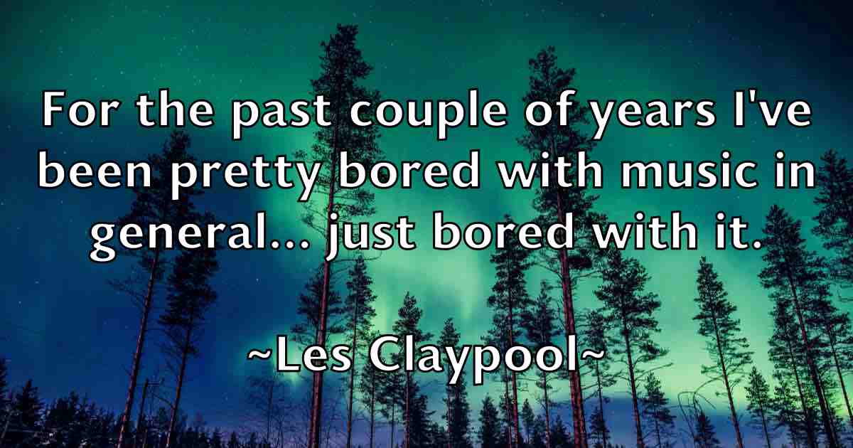/images/quoteimage/les-claypool-fb-501986.jpg
