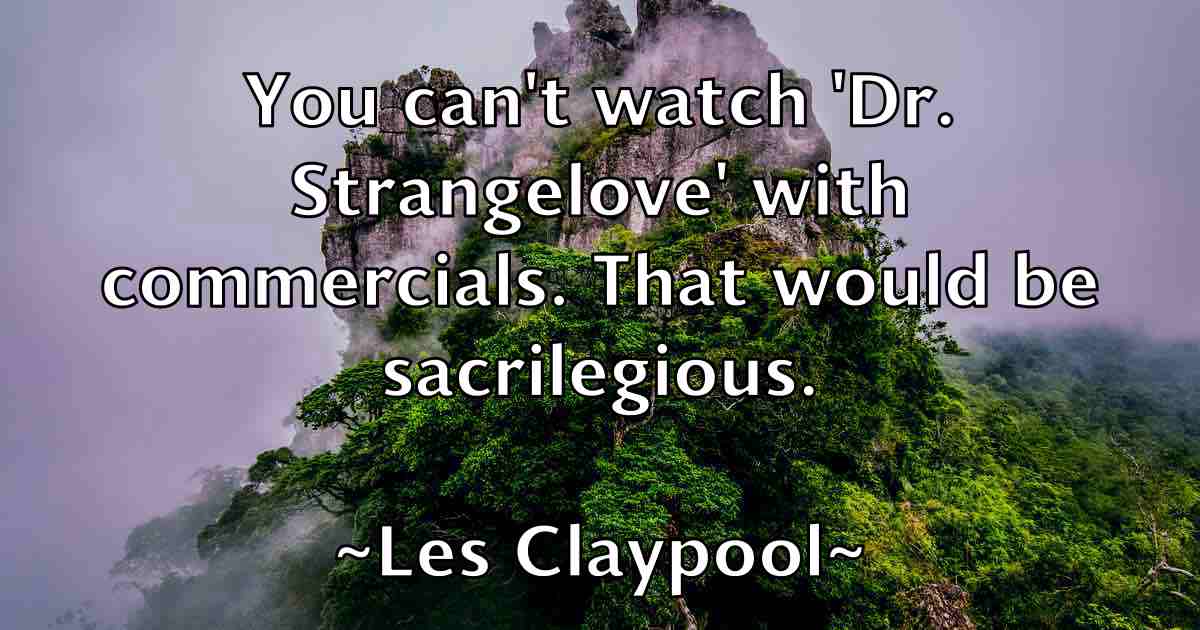 /images/quoteimage/les-claypool-fb-501998.jpg