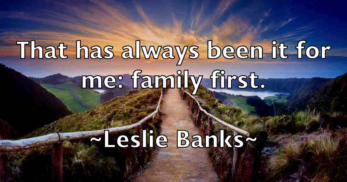 /images/quoteimage/leslie-banks-fb-502277.jpg