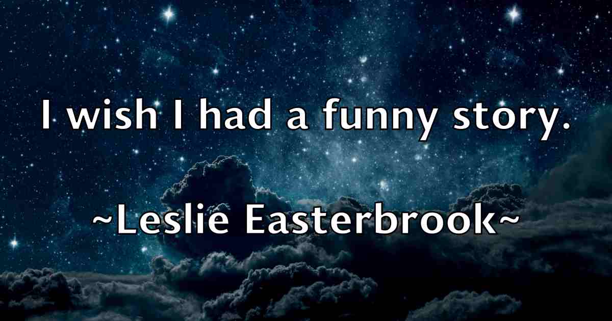 /images/quoteimage/leslie-easterbrook-fb-502384.jpg