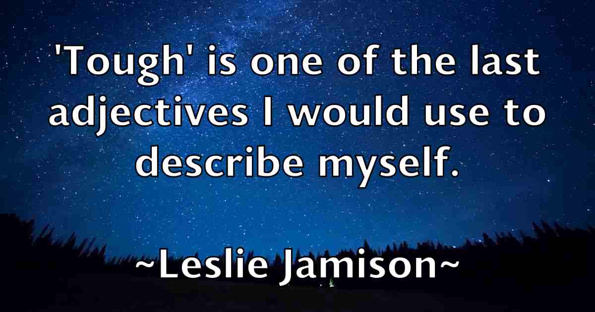 /images/quoteimage/leslie-jamison-fb-502460.jpg