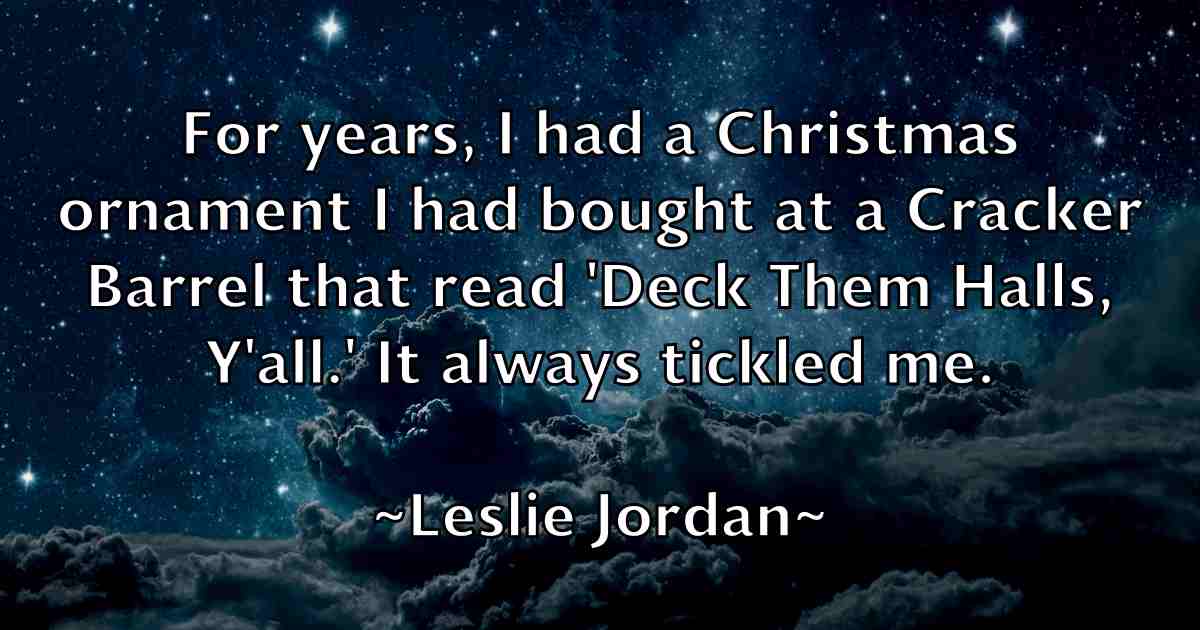 /images/quoteimage/leslie-jordan-fb-502516.jpg