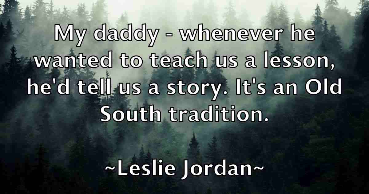 /images/quoteimage/leslie-jordan-fb-502525.jpg
