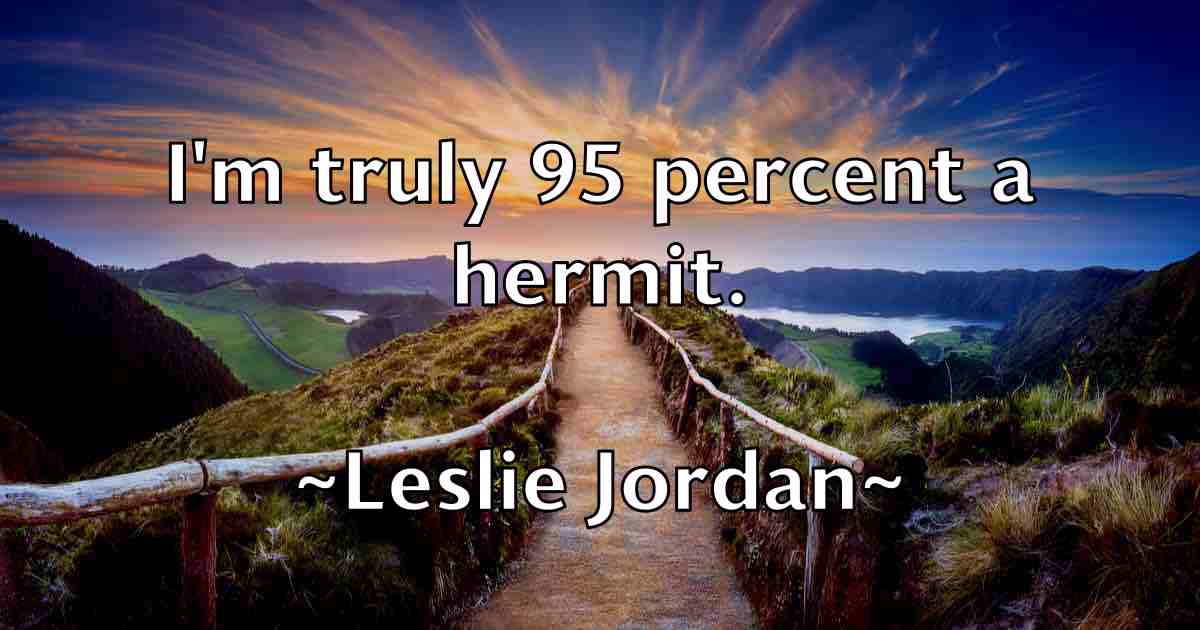 /images/quoteimage/leslie-jordan-fb-502527.jpg