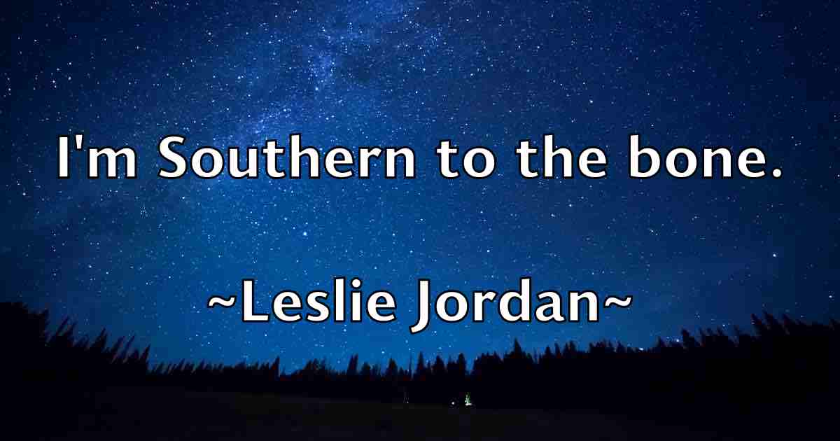 /images/quoteimage/leslie-jordan-fb-502560.jpg