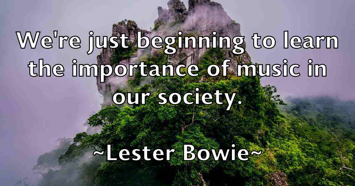/images/quoteimage/lester-bowie-fb-502883.jpg