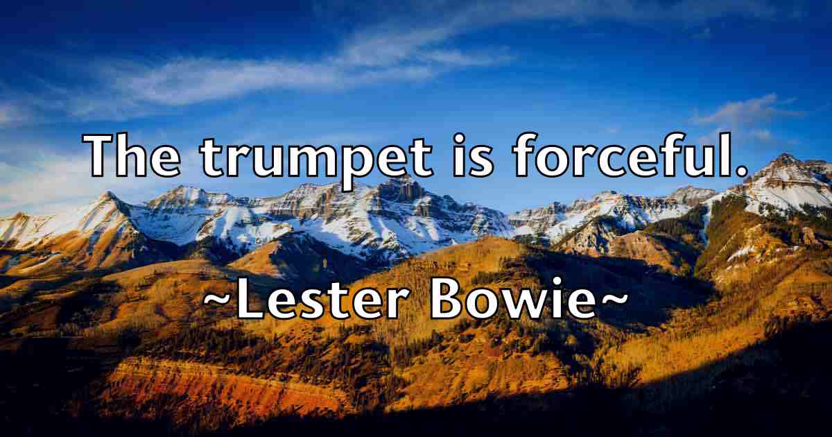 /images/quoteimage/lester-bowie-fb-502885.jpg