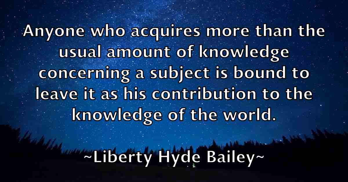 /images/quoteimage/liberty-hyde-bailey-fb-505107.jpg